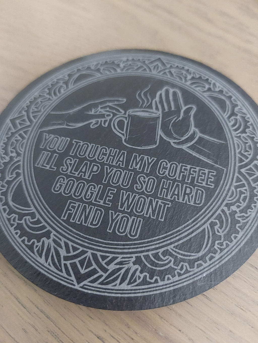 Touch My Coffee Slate Coaster