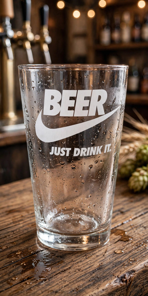 BEER - JUST DRINK IT Pint glass